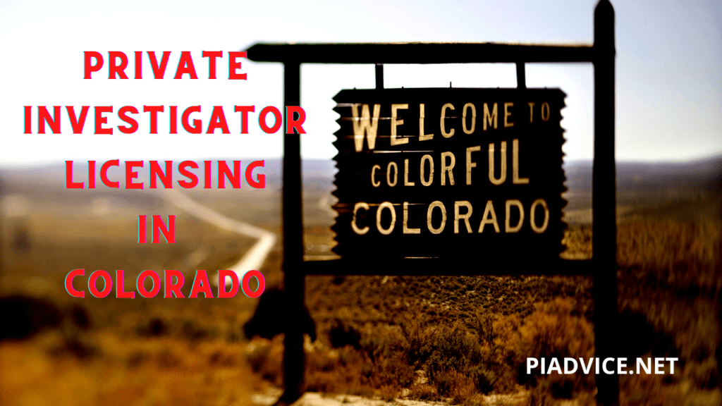 How To Become A Private Investigator In Colorado Private Investigator Advice